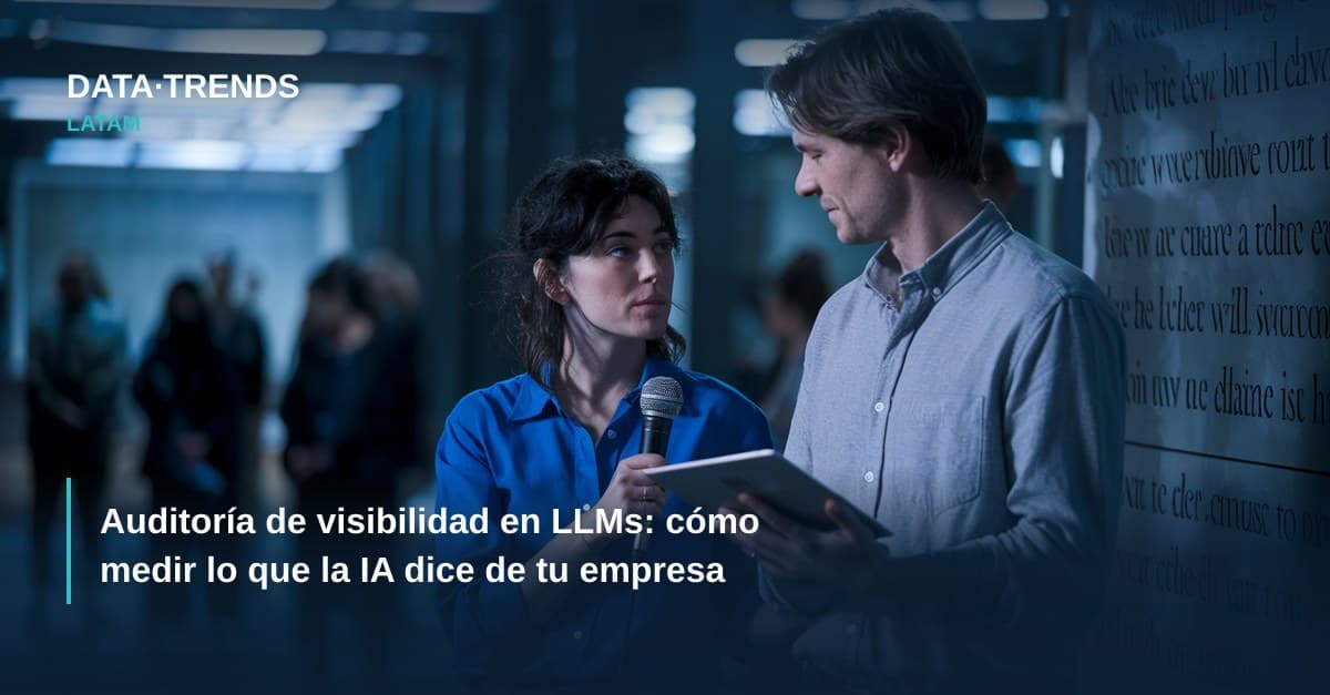 Auditoría de visibilidad en LLMs: cómo medir lo que la IA dice de tu empresa