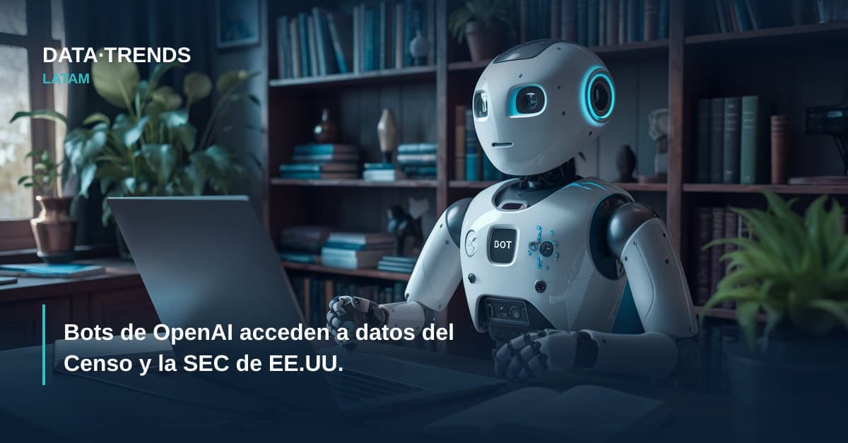 Bots de OpenAI acceden a datos del Censo y la SEC de EE.UU.