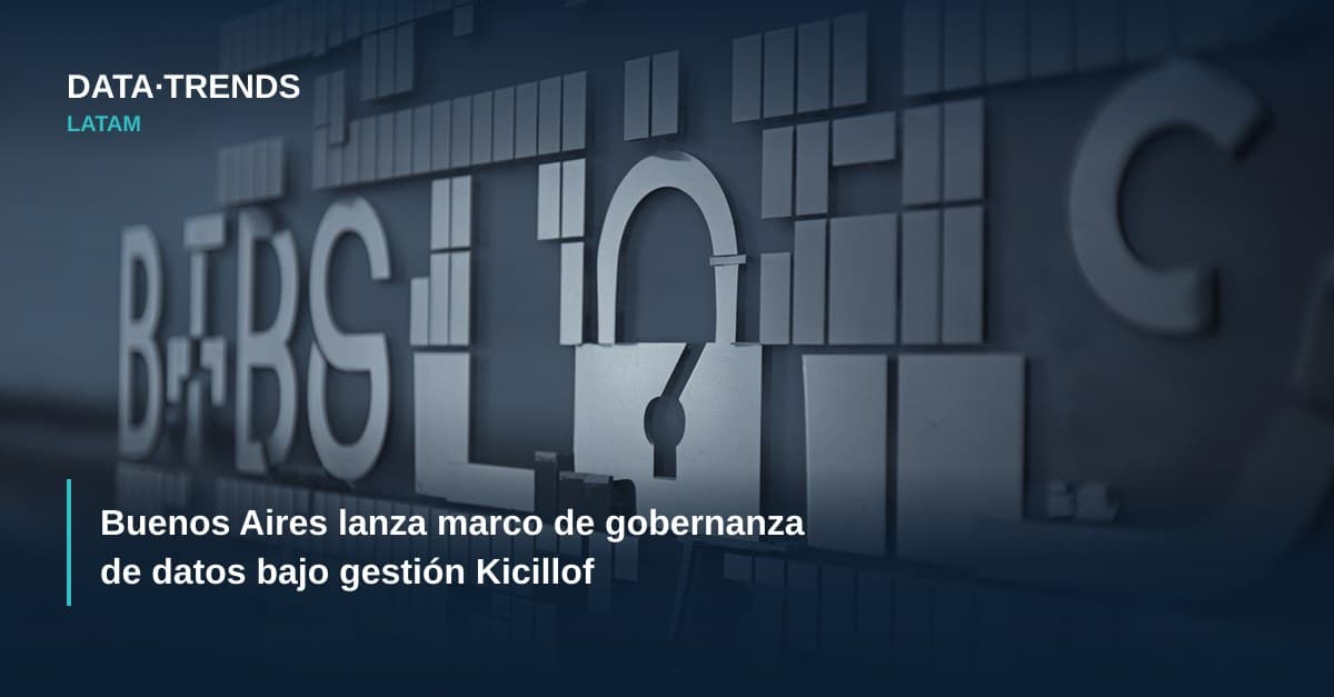 Buenos Aires lanza marco de gobernanza de datos bajo gestión Kicillof