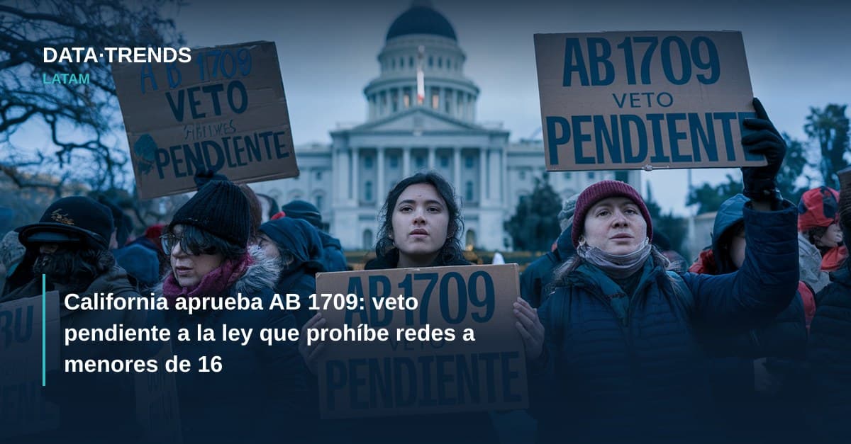California aprueba AB 1709: veto pendiente a la ley que prohíbe redes a menores de 16