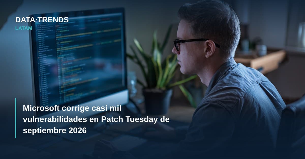 Microsoft corrige casi mil vulnerabilidades en Patch Tuesday de septiembre 2026