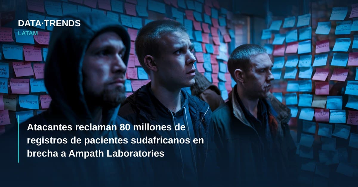 Atacantes reclaman 80 millones de registros de pacientes sudafricanos en brecha a Ampath Laboratories