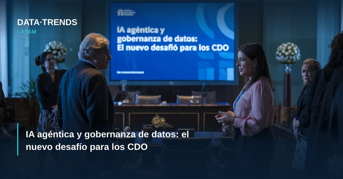 IA agéntica y gobernanza de datos: el nuevo desafío para los CDO