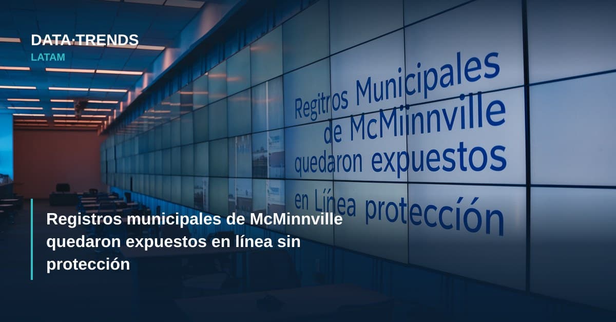 Registros municipales de McMinnville quedaron expuestos en línea sin protección